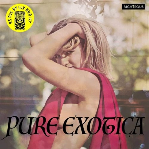 Various Artists - Pure Exotica: As Dug By Lux And Ivy
