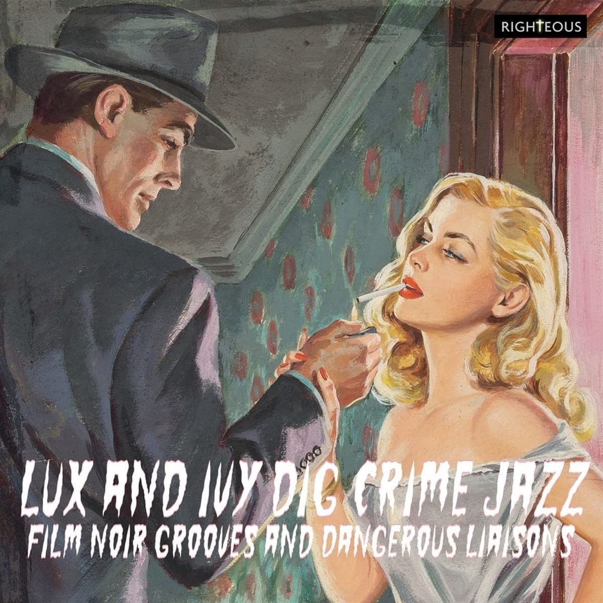 Various Artists - Lux And Ivy Dig Crime Jazz - Film Noir Grooves And Dangerous