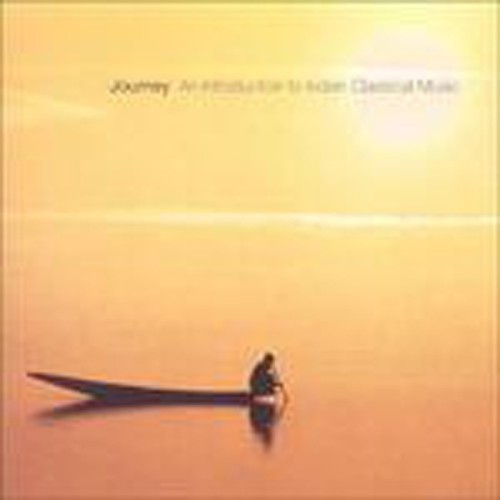 Various Artists - Journey - An Introduction To Indian Classical Music