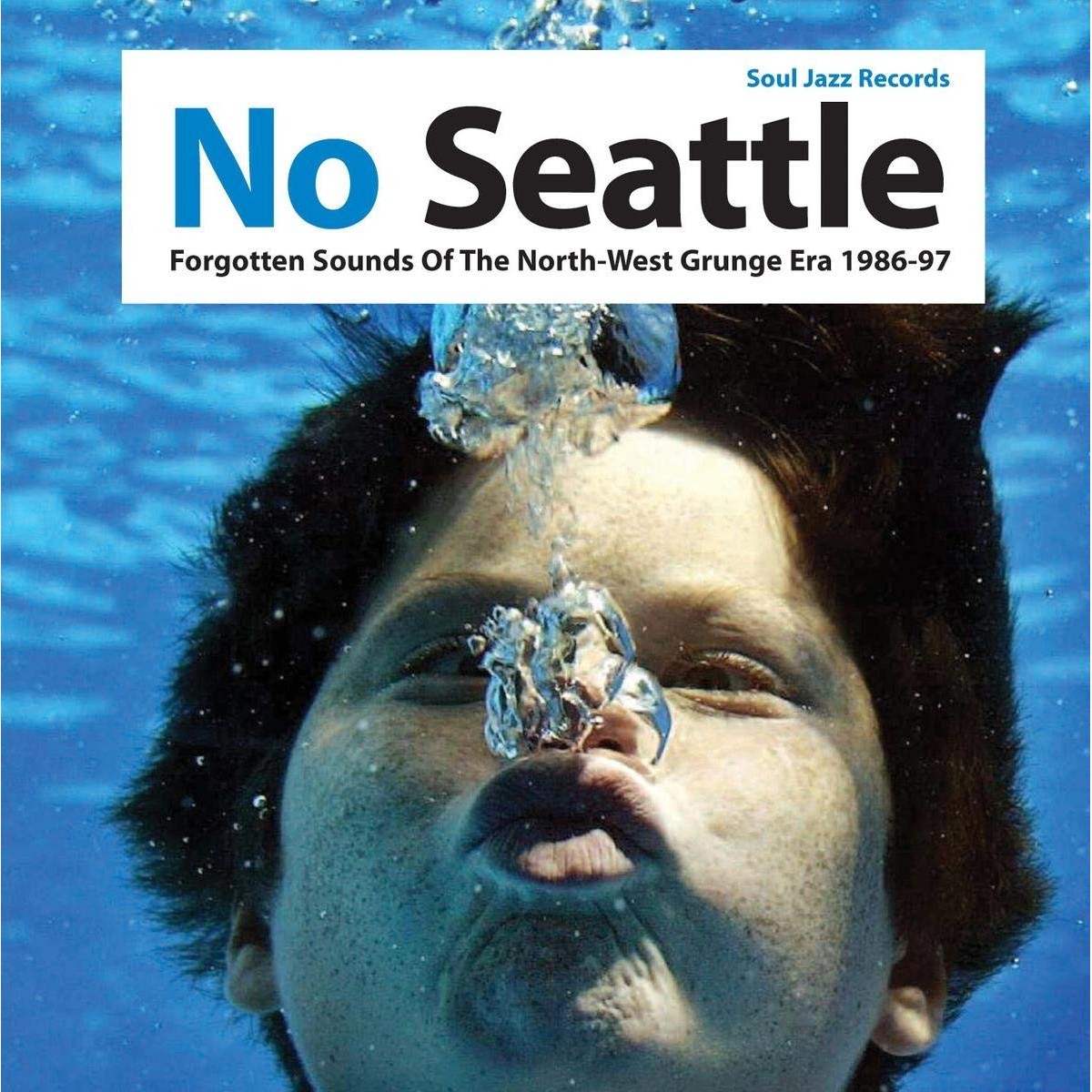 Various Artists - No Seattle: Forgotten Sounds Of The North West Grunge Era 1986-97 Volume Two