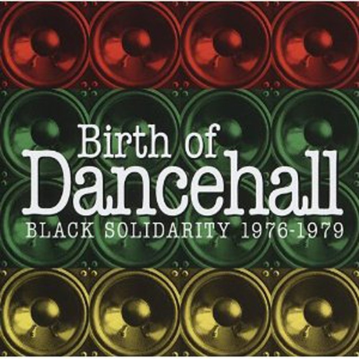 Various Artists - Birth Of Dancehall: Black Solidarity 1976-1979