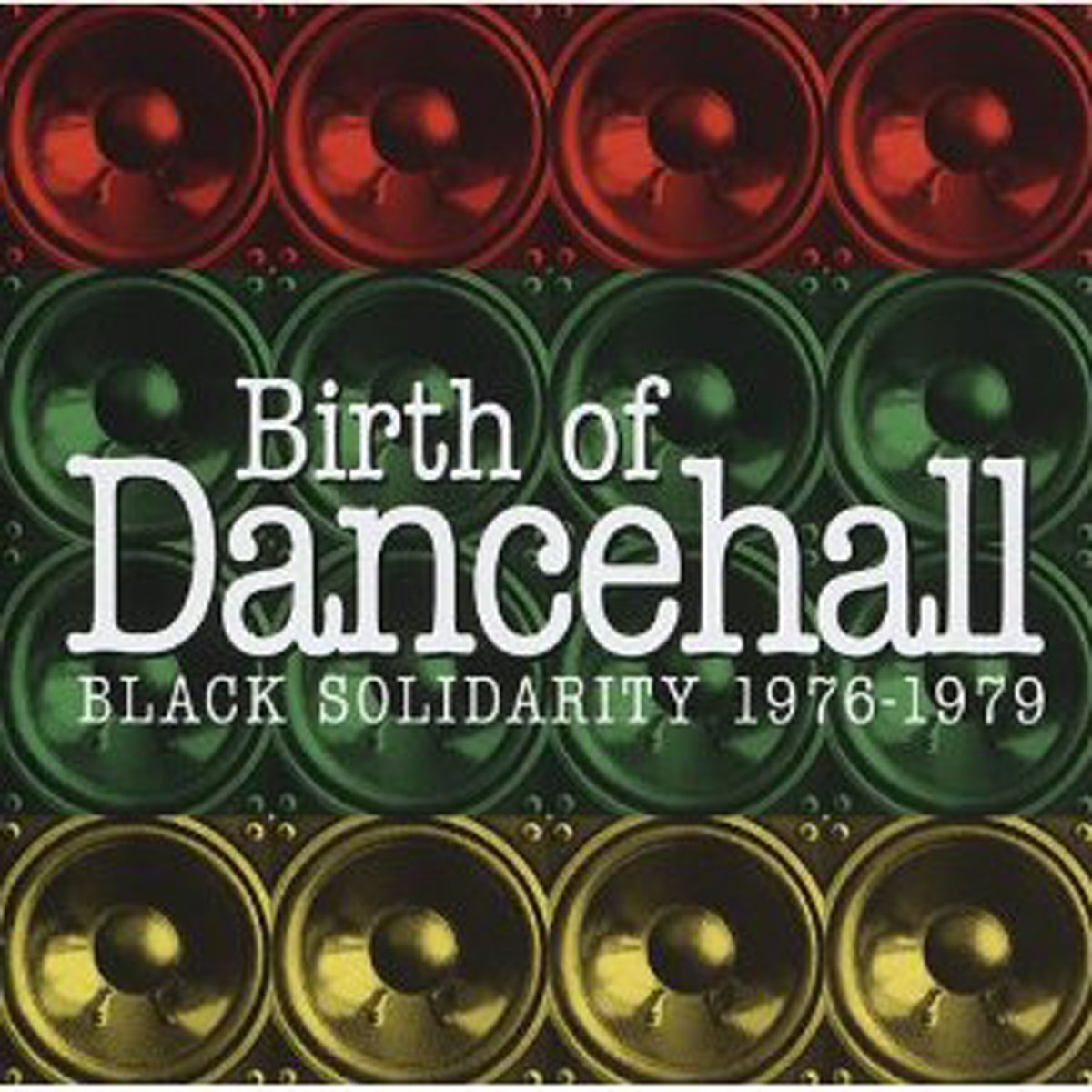 Various Artists - Birth Of Dancehall: Black Solidarity 1976-1979