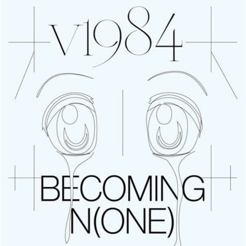 V1984 - Becoming N(One)