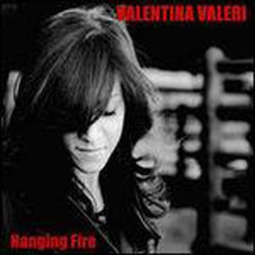 Valentina Valeri - Hanging Fire