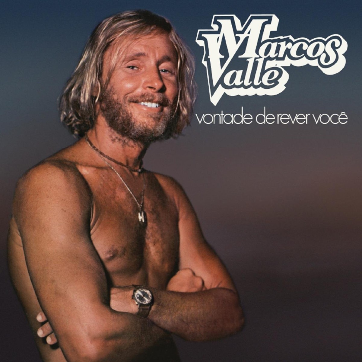 Marcos Valle - Vontade De Rever Você