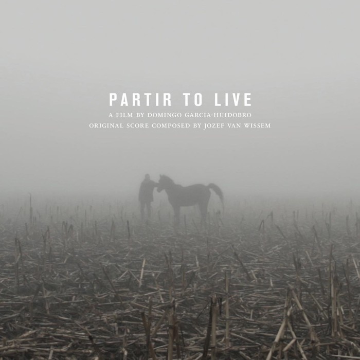 Josef Van Wissem & Föllakzoid - Partir To Live: Original Soundtrack