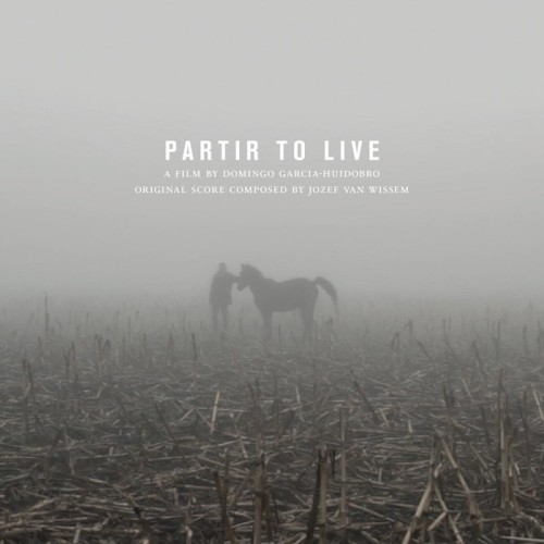 Josef Van Wissem & Föllakzoid - Partir To Live: Original Soundtrack