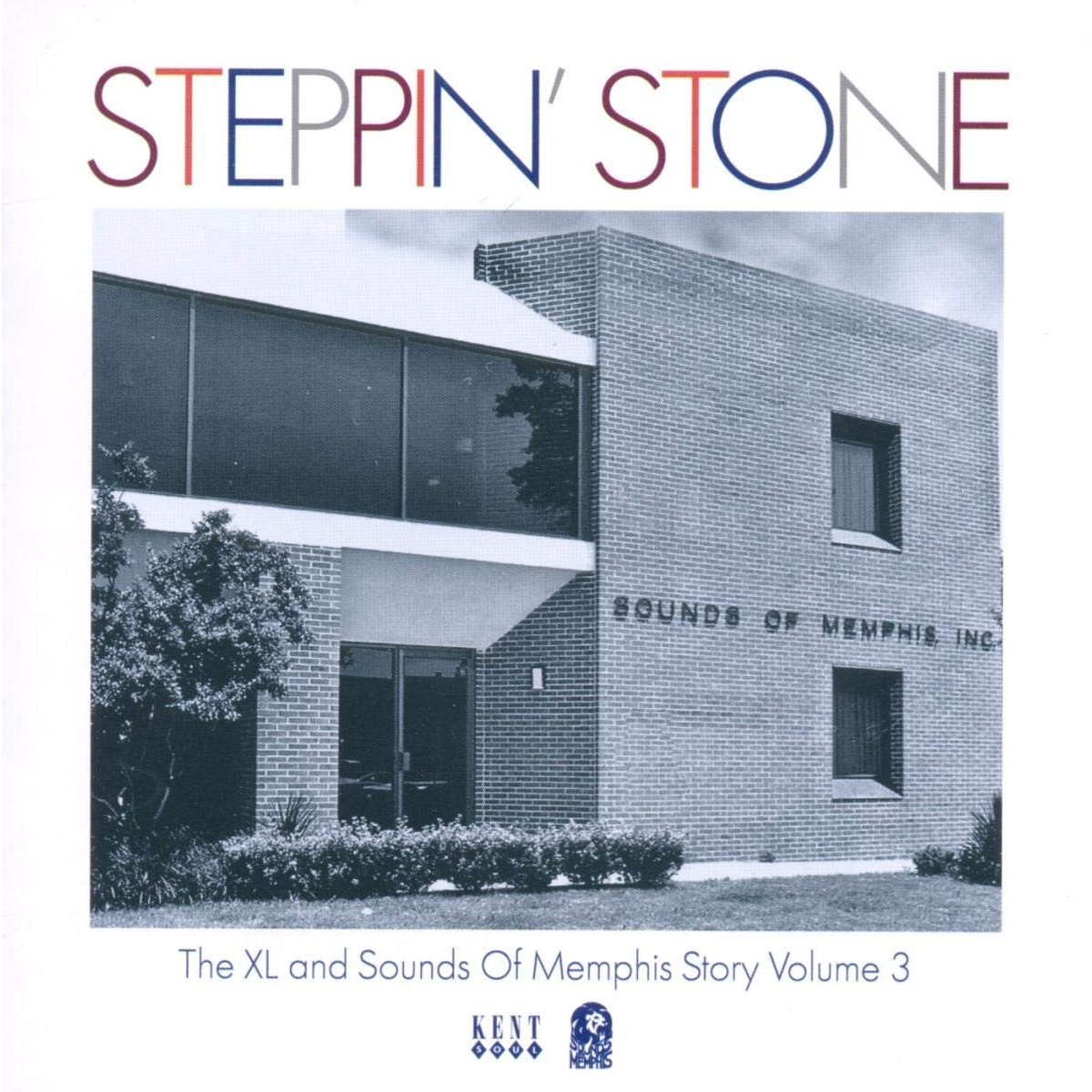 Various Artists - Steppin Stone: The XL And Sounds Of Memphis Story Volume 3