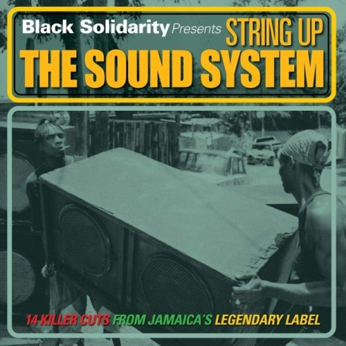 Various Artists - Black Solidarity Presents String Up The Sound System