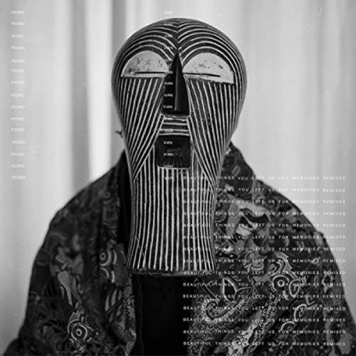 Pedro Vian - Beautiful Things You Left Us For Memories Remixed