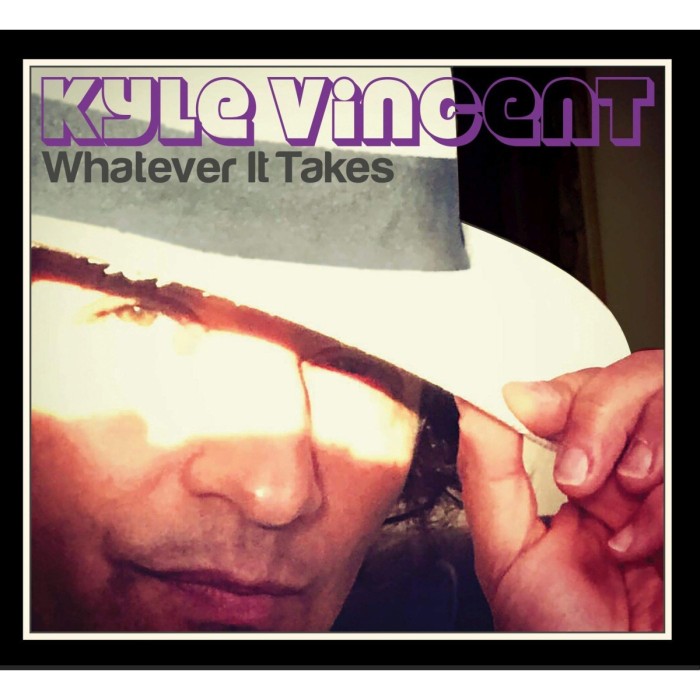 Kyle Vincent - Whatever It Takes