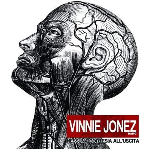 Vinnie Jonez Band - Nessuna Cortesia All'Uscita