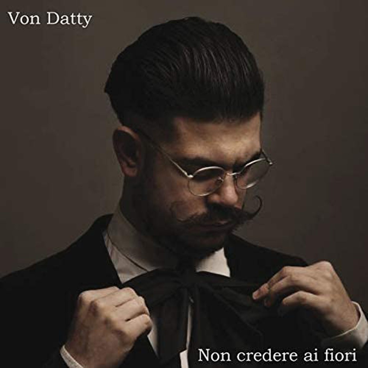 Von Datty - Non Credere Ai Fiori