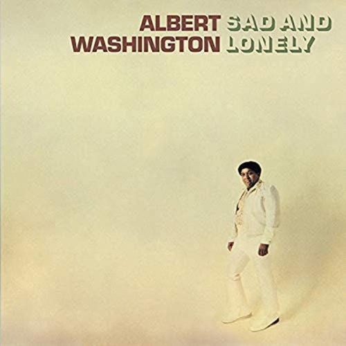 Albert Washington - Sad And Lonely