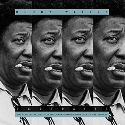 Muddy Waters - Portraits