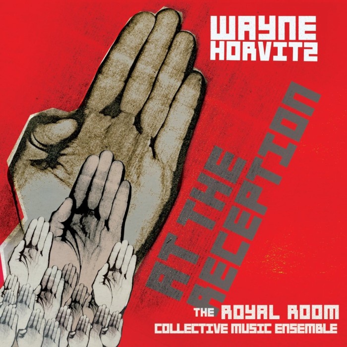 Wayne Horvitz & The Royal Room Collective Music Ensemble - At Reception