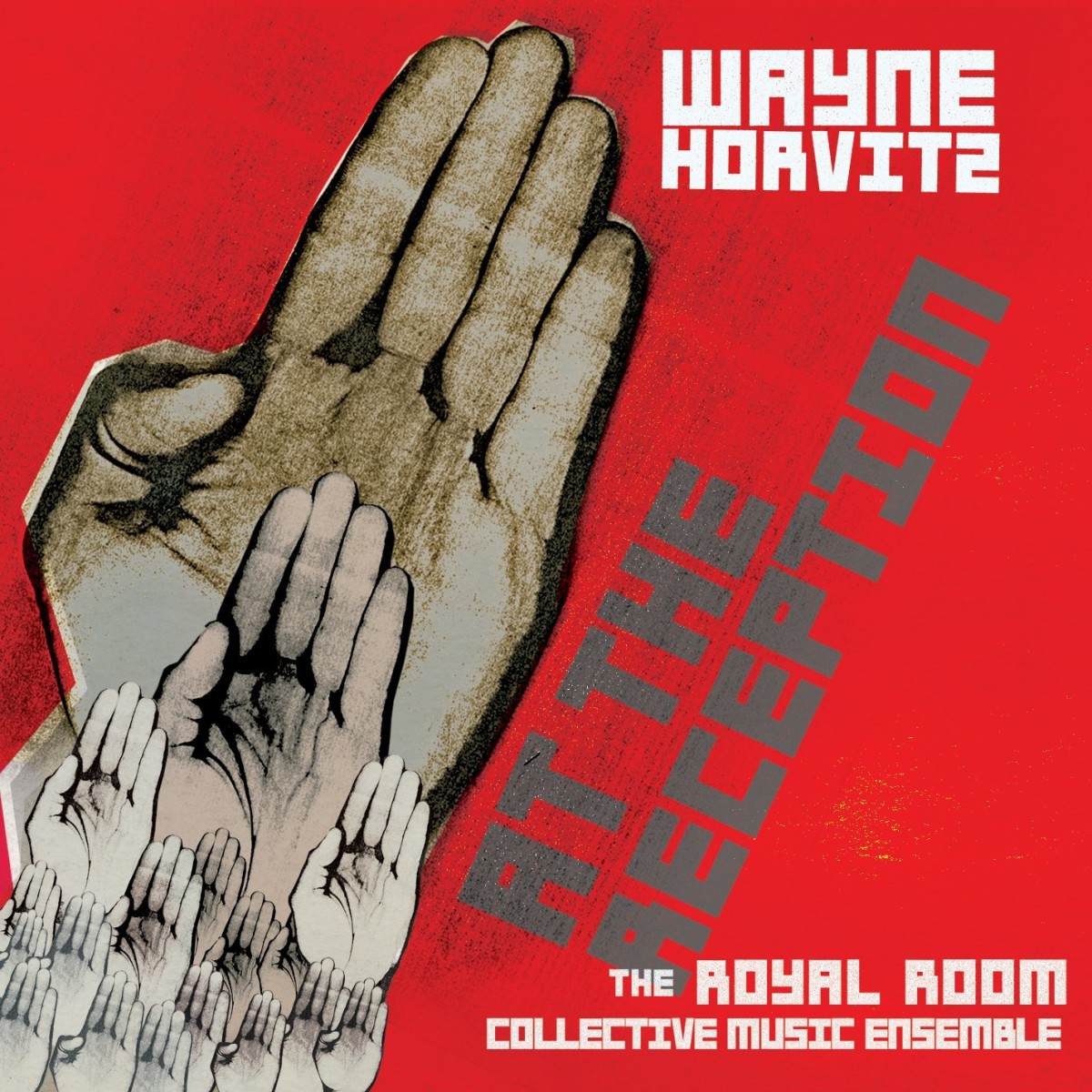 Wayne Horvitz & The Royal Room Collective Music Ensemble - At Reception