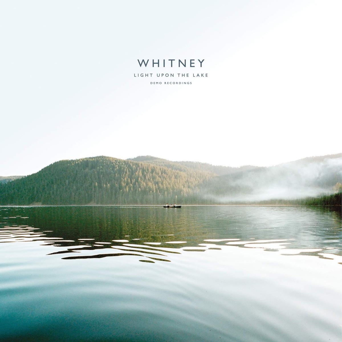 Whitney - Light Upon The Lake (Demo Recordings)