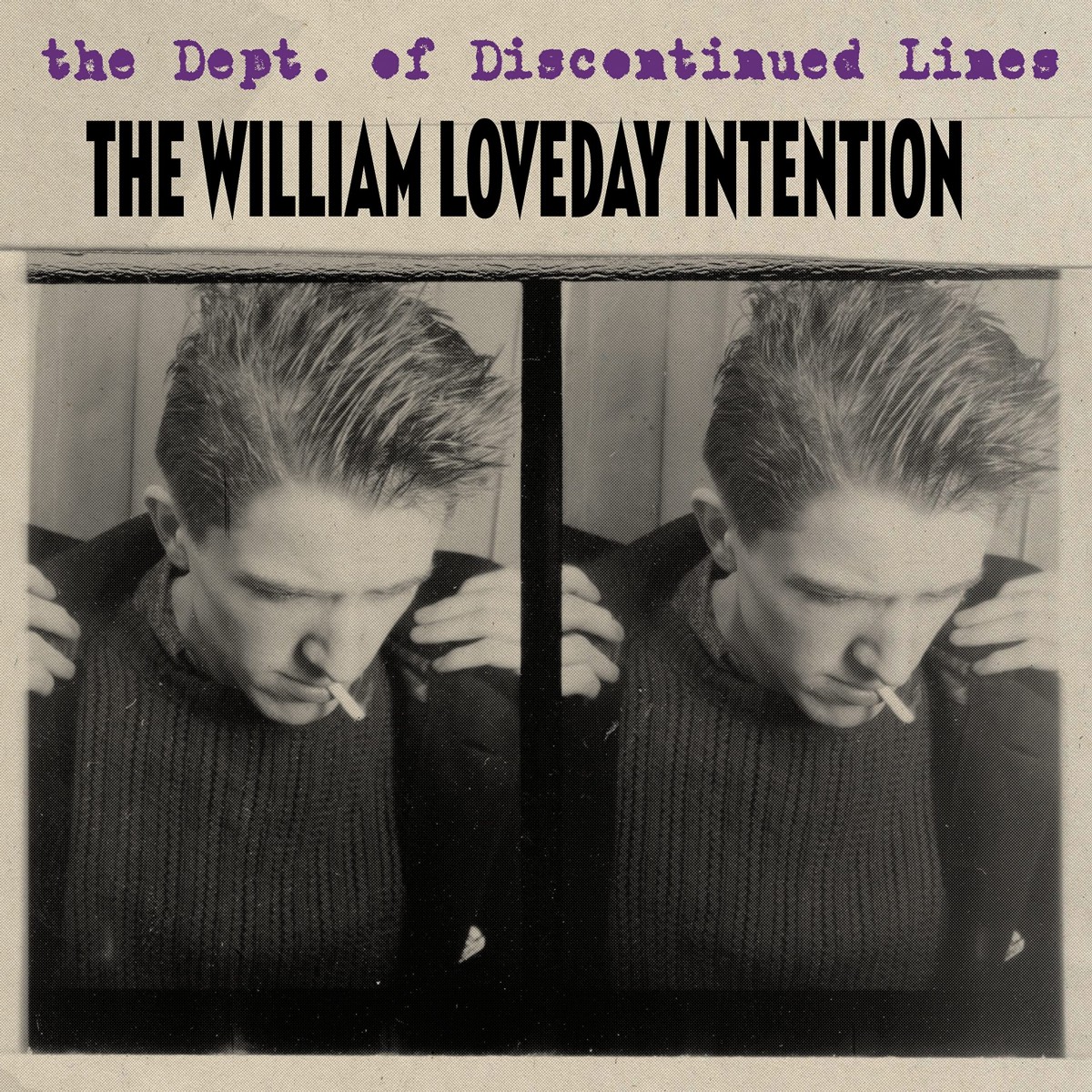 The William Loveday Intention - Dept Of Discontinued Lines