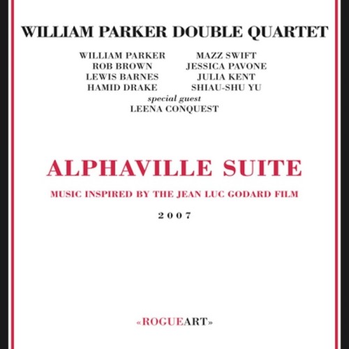 William Parker Double Quartet - Alphaville Suite