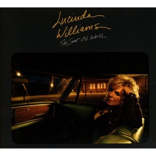 Lucinda Williams - This Sweet Old World (Silver & Gold Version)