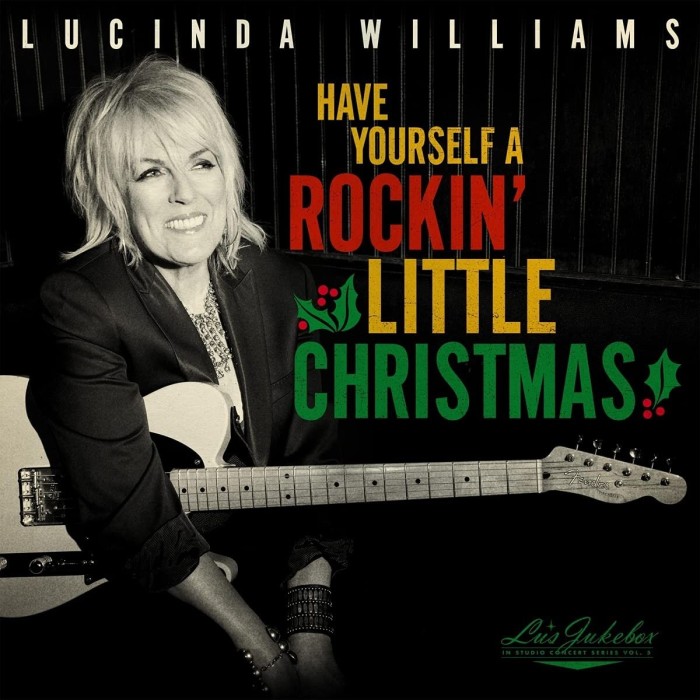 Lucinda Williams - Lu's Jukebox Vol. 5: Have Yourself A Rockin' Little Christmas