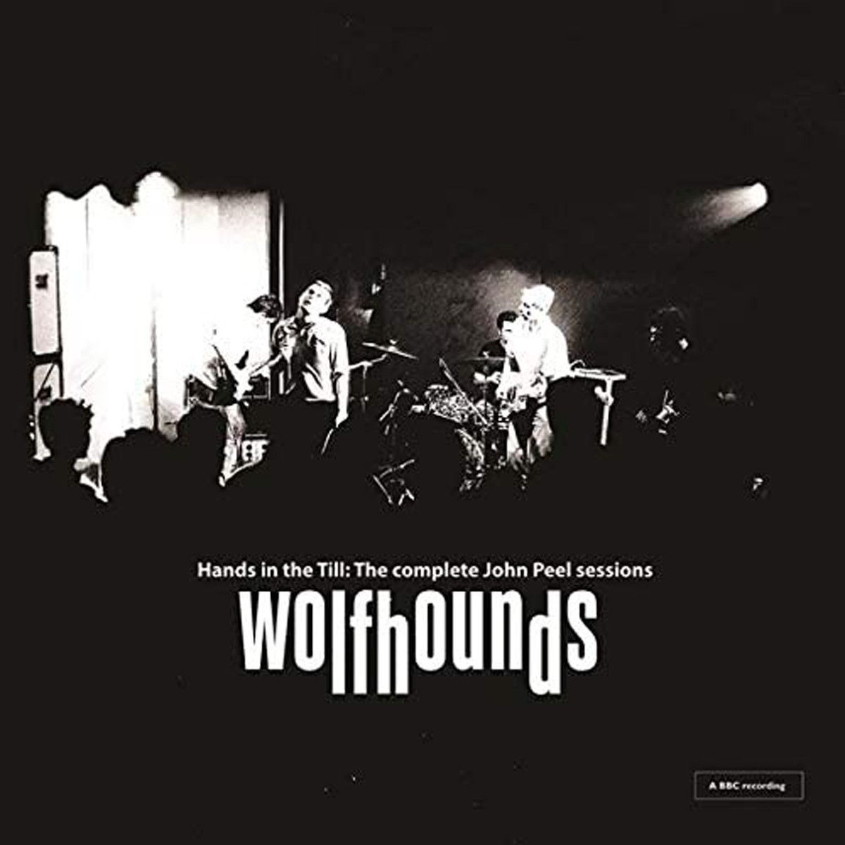 Wolfhounds - Hands In The Till - The Complete John Peel Session