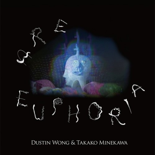 Takako Minekawa & Dustin Wong - Are Euphoria