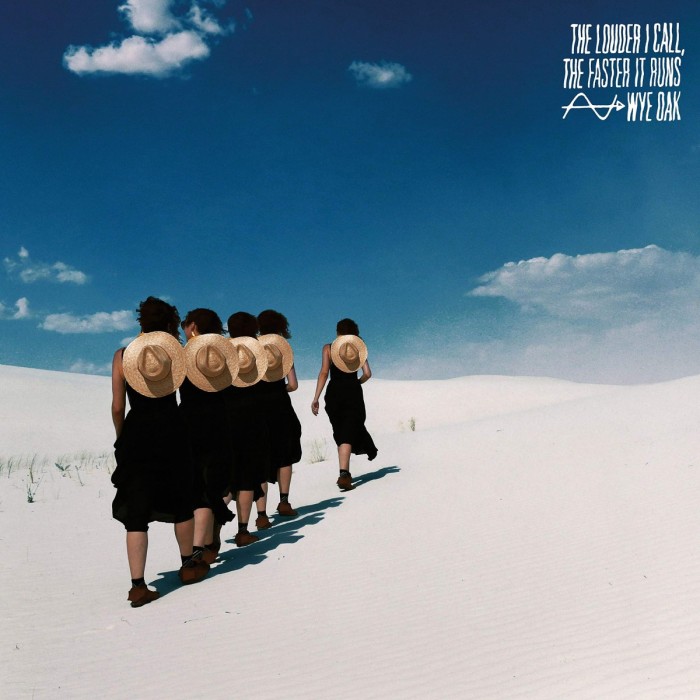 Wye Oak - Louder I Call, The Faster It Runs