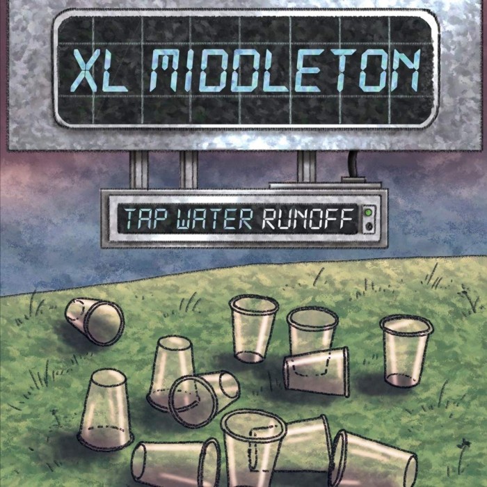 XL Middleton - Tap Water Runoff