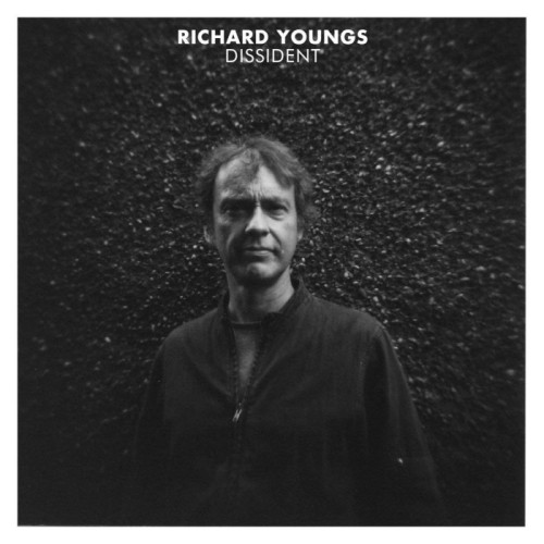 Richard Youngs - Dissident