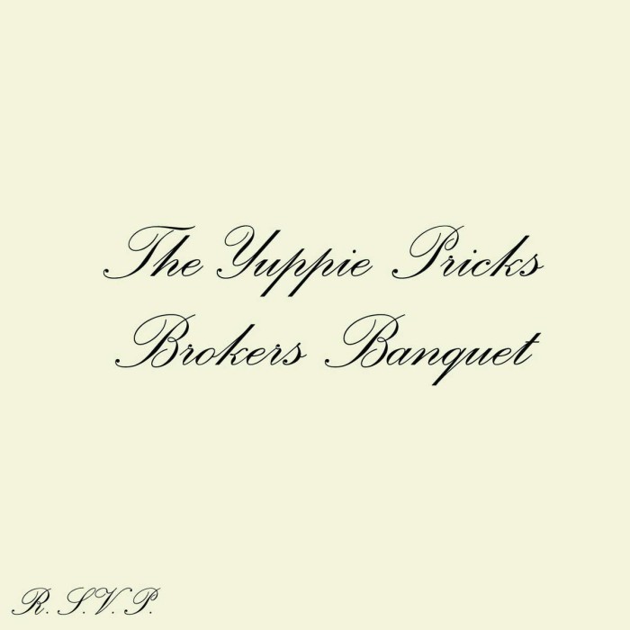Yuppie Pricks - Broker's Banquet