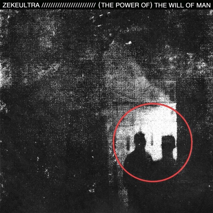 Zekeultra - (The Power Of) The Will Of Man
