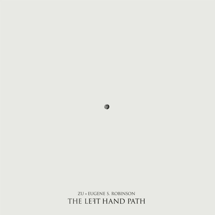 Zu & Eugene S. Robinson - Left Hand Path