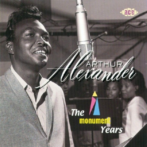 Arthur Alexander - The Monument Years