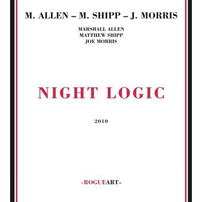 Marshall Allen & Matthew Shipp & Joe Morris - Night Logic