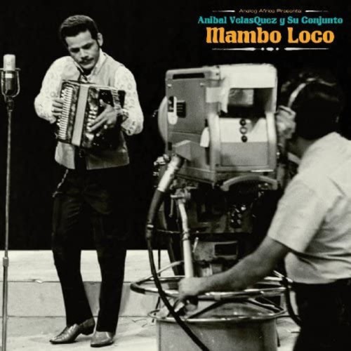 Anibal Velasquez Y Su Conjunto - Mambo Loco