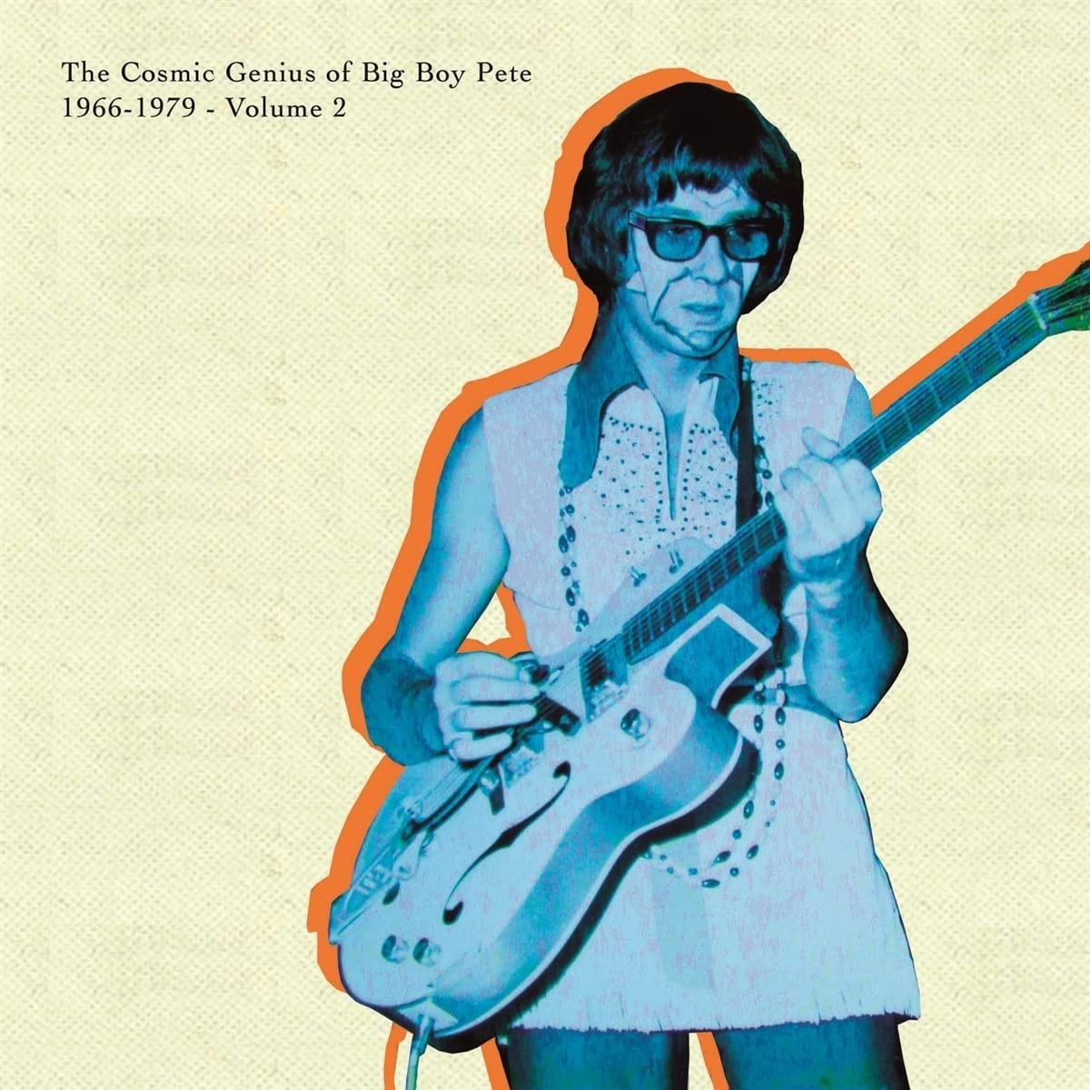 Big Boy Pete - The Cosmic Genius Of Big Boy Pete 1966-1979 - Volume 2