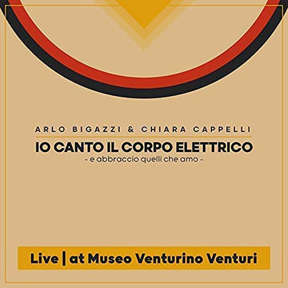 Arlo Bigazzi & Chiara Cappelli - Io Canto Il Corpo Elettrico