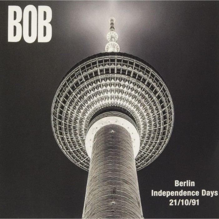 Bob - Berlin Independence Days 21/10 (Thin Cover)