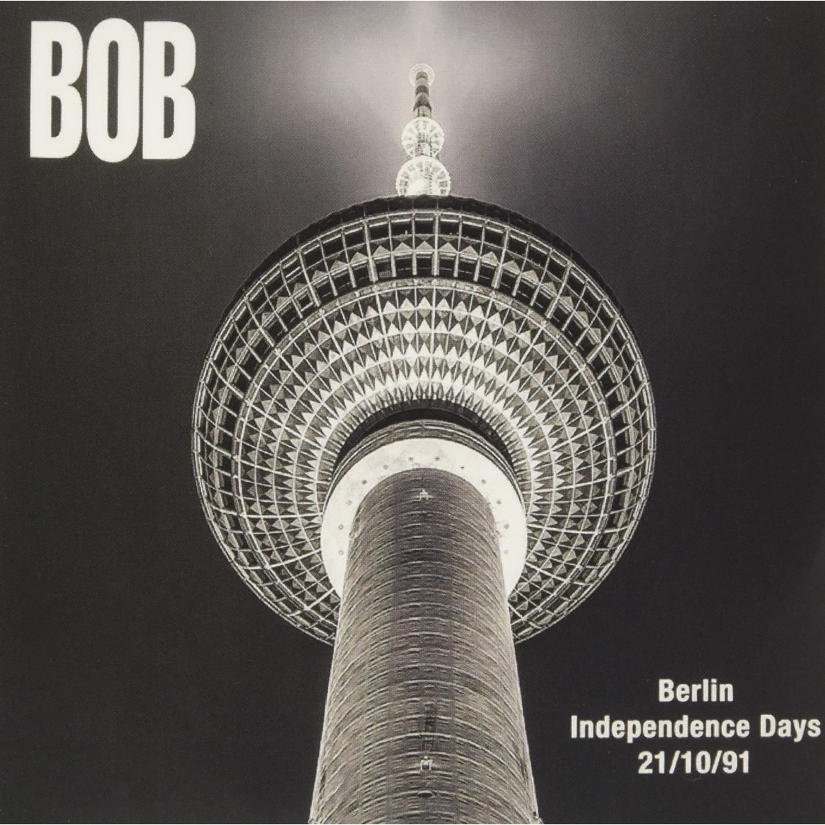 Bob - Berlin Independence Days 21/10 (Thin Cover)