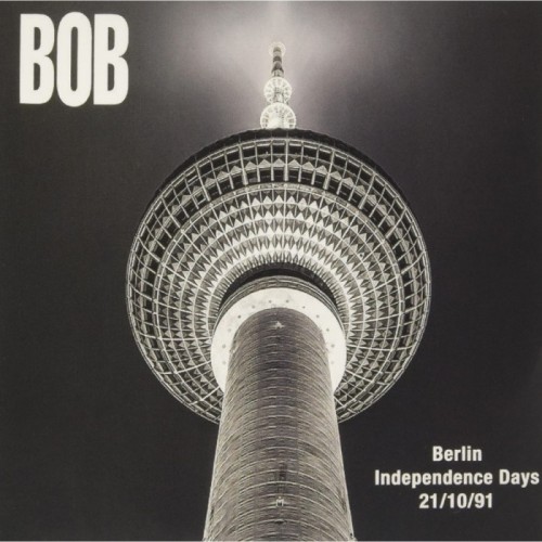 Bob - Berlin Independence Days 21/10 (Thin Cover)