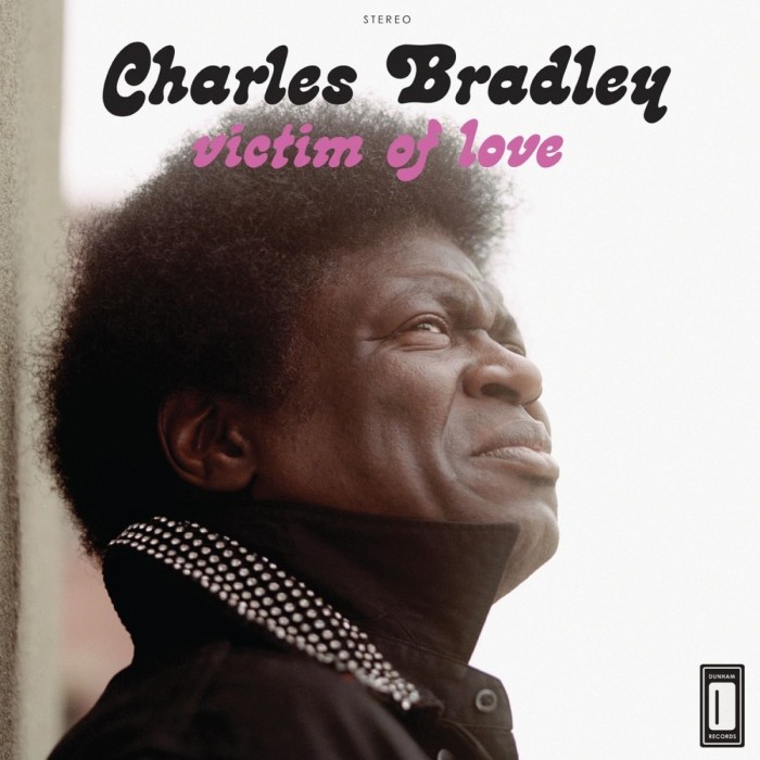 Charles Bradley & Menahan Street Band - Victim Of Love