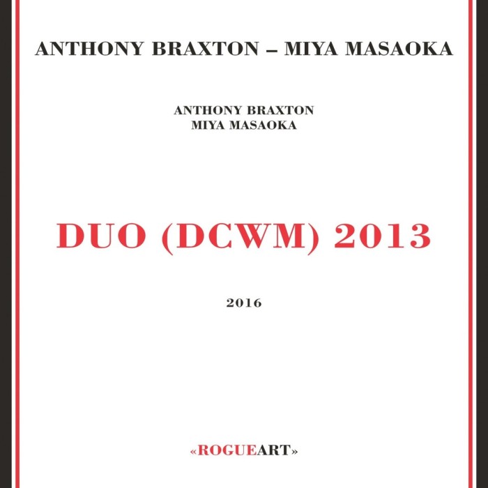 Anthony Braxton & Miya Masaoka - Duo (Dcwn) 2013