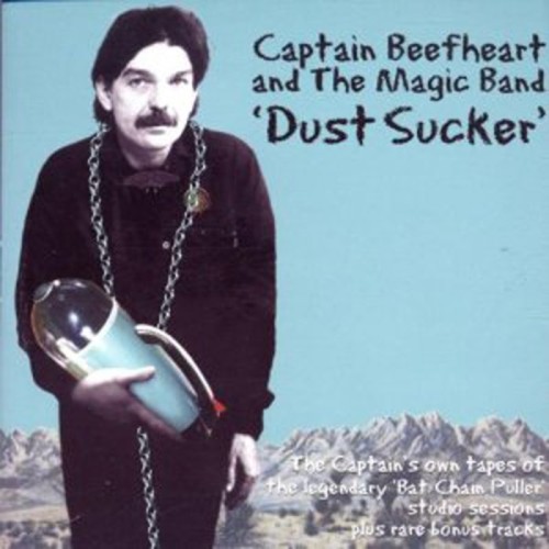 Captain Beefheart - Dust Sucker (The Original Mix Of Batchain Puller)