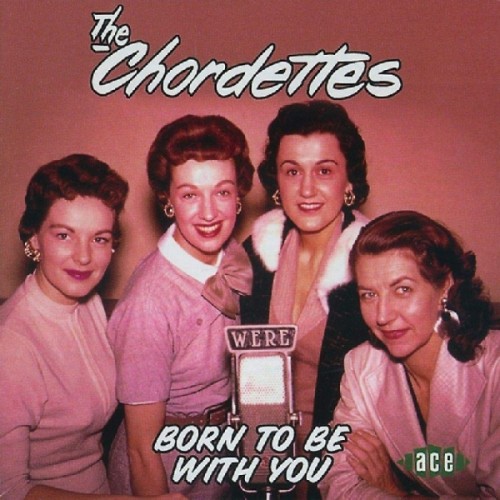 The Chordettes - Born To Be With You