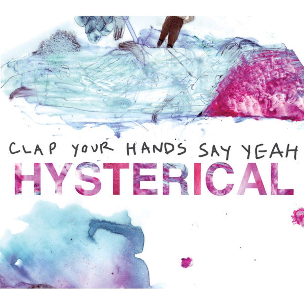 Clap Your Hands Say Yeah - Hysterical
