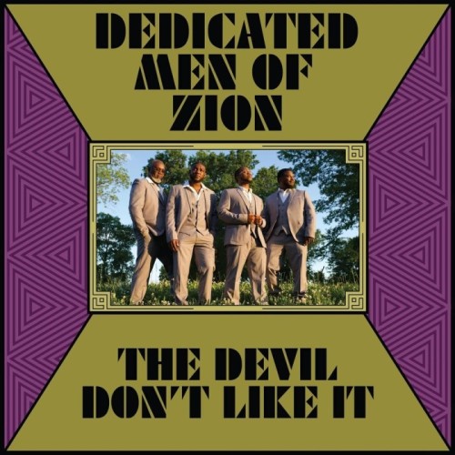 Dedicated Men Of Zion - The Devil Don't Like It