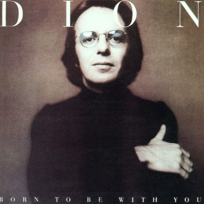 Dion - Born To Be With You / Streetheart