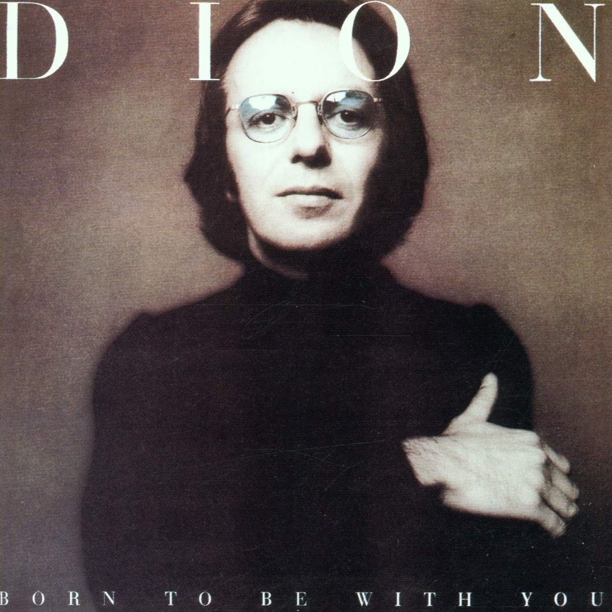 Dion - Born To Be With You / Streetheart